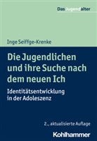 Inge Seiffge-Krenke, Rol Göppel, Rolf Göppel - Die Jugendlichen und ihre Suche nach dem neuen Ich