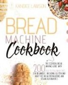 Kandice Lawson - BREAD MACHINE COOKBOOK