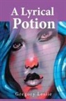 Gregory Leslie - A Lyrical Potion