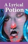 Gregory Leslie - A Lyrical Potion