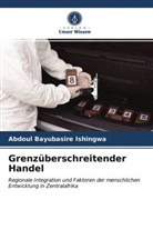 Abdoul BAYUBASIRE ISHINGWA - Grenzüberschreitender Handel