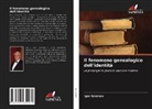 Igor Izvekov - Il fenomeno genealogico dell'identità