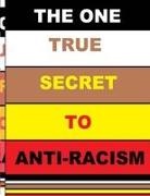 Curtis Smith - THE ONE TRUE SECRET TO ANTI-RACISM