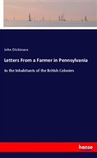 John Dickinson - Letters From a Farmer in Pennsylvania