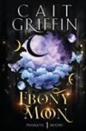 Cait Griffin - Ebony Moon