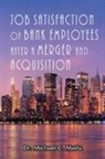 Michael Madu - Job Satisfaction of Bank Employees after a Merger & Acquisition