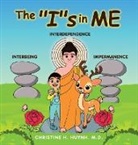 Christine H. Huynh M. D. - The "I"s in Me