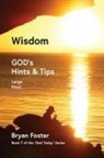 Bryan W Foster - Wisdom