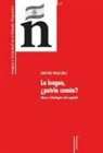 José Del Valle - La lengua, ¿patria común?