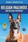 Mark Manfield - Belgian Malinois And Belgian Shepherd