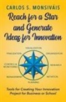Carlos Monsivais - Reach for a Star and Generate Ideas for Innovation