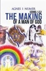 Agnes I. Numer - Agnes I. Numer - The Making of a Man of God