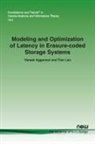 Vaneet Aggarwal, Tian Lan - Modeling and Optimization of Latency in Erasure-coded Storage Systems