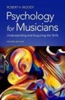 Robert Woody, Robert H. Woody, Robert H. (Steinhart Foundation Distinguish Woody, Woody Robert H. - Psychology for Musicians