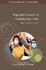 Board On Population Health And Public He, Board on Population Health and Public Health Practice, Health And Medicine Division, National Academies Of Sciences Engineeri, National Academies of Sciences Engineering and Medicine, Roundtable on Population Health Improvement - Population Health in Challenging Times: Insights from Key Domains