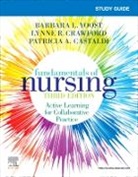 Barbara L Yoost, Patricia Castaldi, Patricia (Director Castaldi, Castaldi Patricia, Lynne R Crawford, Lynne R. Crawford... - Study Guide for Fundamentals of Nursing