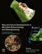 Harikesh Bahadur Singh, Harikesh Bahadur (Distinguished Professor Singh, Harikesh Bahadur (Professor Singh, Singh Harikesh Bahadur, Anukool Vaishnav, Anukool (Assistant Professor Vaishnav - New and Future Developments in Microbial Biotechnology and Bioengineering