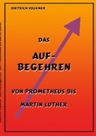 Dietrich Volkmer - Das Aufbegehren
