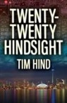 Tim Hind - Twenty-Twenty Hindsight