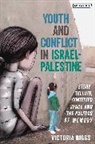 Victoria Biggs, Biggs Victoria - Youth and Conflict in Israel-Palestine