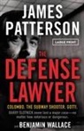 James Patterson, James/ Wallace Patterson, Benjamin Wallace - The Defense Lawyer