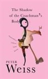 Peter Weiss - Shadow of the Coachman''s Body