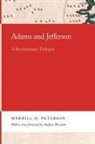 Merrill Peterson, Merrill D. Peterson - Adams and Jefferson