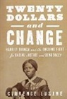 Clarence Lusane - 20 and Change: Harriet Tubman, George Floyd, and the Struggle for