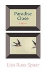 Lisa Russ Spaar - Paradise Close