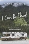 Carl Rohne - I Can Do This!