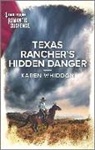 Karen Whiddon - Texas Rancher's Hidden Danger