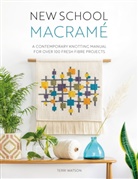 Terri Watson, Terri (Author) Watson, Watson Terri - New School Macramé