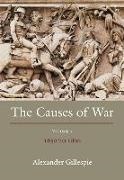 Alexander Gillespie - The Causes of War - Volume IV: 1650 - 1800