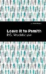 P. G. Wodehouse, P.G. Wodehouse - Leave it to Psmith