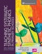 Angela Gill, Wendy Jolliffe, Wendy Waugh Jolliffe, Jolliffe Wendy, David Waugh, Waugh David... - Teaching Systematic Synthetic Phonics in Primary Schools