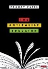 Pranav Patel, Pranav Patel - Antiracist Educator