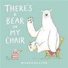 Ross Collins, Ross Collins - There's a Bear on My Chair