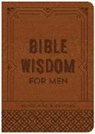 Compiled By Barbour Staff - Bible Wisdom for Men: Devotions & Prayers