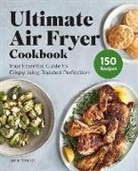 Jamie Yonash - Ultimate Air Fryer Cookbook