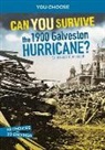 Jessica Gunderson - Can You Survive the 1900 Galveston Hurricane?