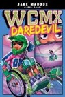 Jake Maddox, Erika Vitrano - Wcmx Daredevil