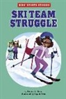 Dionna L Mann, Dionna L. Mann, Sophie Eves - Ski Team Struggle