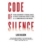 Code of Silence: Sexual Misconduct by Federal Judges, the Secret System That Protects Them, and the Women Who Blew the Whistle (Hörbuch)