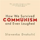 How We Survived Communism & Even Laughed (Audio book)