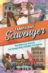 Joshua Ginsberg - Tampa Bay Scavenger: The Ultimate Search for Tampa Bay's Hidden Treasures