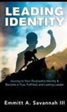 Emmitt A. Savannah, Emmitt A Savannah III - LEADING IDENTITY
