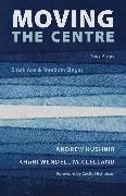 Andrew Kushnir,  Khari Wendell McClelland, Andrew Kushnir, Khari Wendell McClelland, Khari Wendell McLelland - Moving the Centre - Two Plays: Small Axe & Freedom Singer