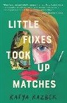 Katya Kazbek - Little Foxes Took Up Matches