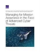 Paul Dreyer, Bernard Fox, Suzanne Genc, Keith Gierlack, Myron Hura, Lauren A Mayer... - Managing for Mission Assurance in the Face of Advanced Cyber Threats