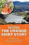 Phyllis Webstad - Beyond the Orange Shirt Story